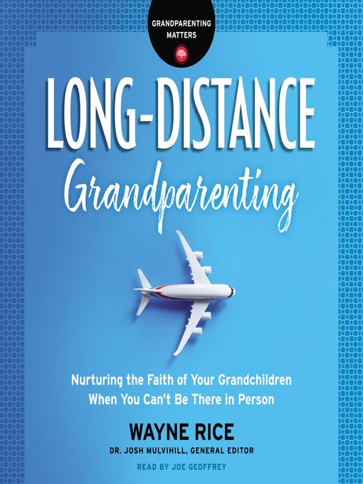 Title details for Long-Distance Grandparenting by Wayne Rice - Available